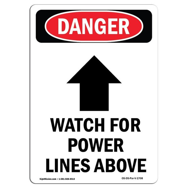 Signmission OSHA Danger Sign, Watch For Power Lines Above, 24in X 18in Aluminum, 18" W, 24" L, Portrait OS-DS-A-1824-V-1708